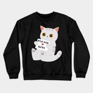 Little cat asking for a kiss Crewneck Sweatshirt